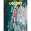 Deep Ends: A Ballardian Anthology 2022