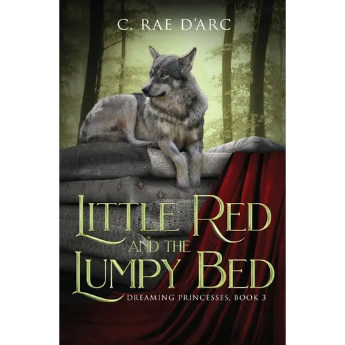 Little Red and the Lumpy Bed