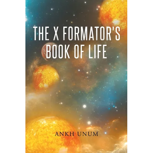 The X Formator's Book Of Life