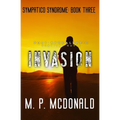 Invasion: A Post-Apocalyptic Survival Novel