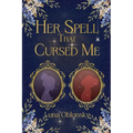 Her Spell That Cursed Me: A Dark Sapphic Fantasy Romance