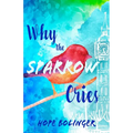 Why the Sparrow Cries
