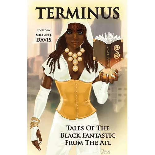 Terminus: Tales of the Black Fantastic from the ATL