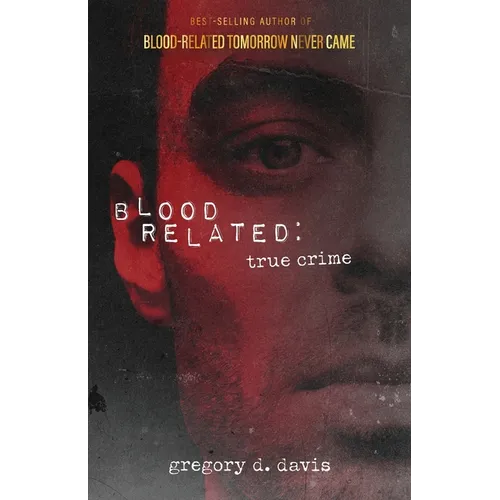Blood Related: True Crime