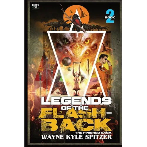 Legends of the Flashback Book Two: The Finished Saga