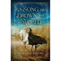 A Song to Drown the World