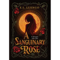 A Sanguinary Rose