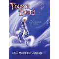 Fourth Earth: A YA Fantasy Adventure to the planet of Mythical Creatures