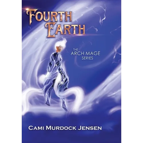 Fourth Earth: A YA Fantasy Adventure to the planet of Mythical Creatures