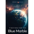 Fighting for the Blue Marble