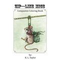 Zip---Line Mice Companion Coloring Book: Zip---Line Mice Companion Coloring book