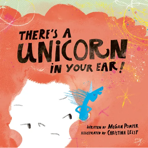 There's a Unicorn in Your Ear