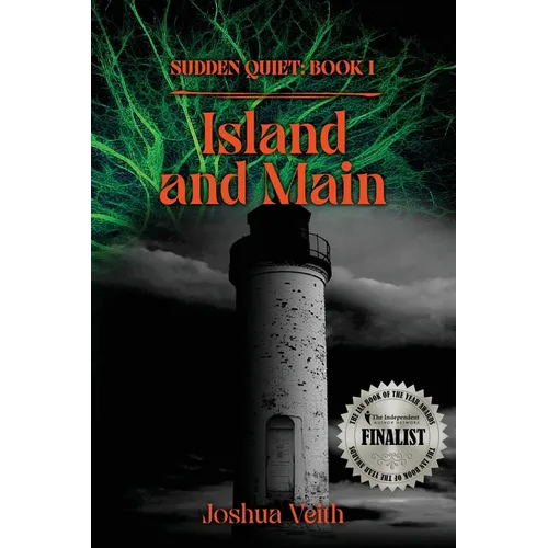 Island and Main: The Sudden Quiet: Book I