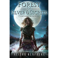 Forest of Silver and Secrets: Uncommon World Book Four