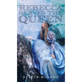 Rebecca Serves the Queen