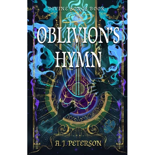 Oblivion's Hymn: Divine Songs Book 1