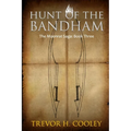 Hunt of the Bandham: The Bowl of Souls: Book Three