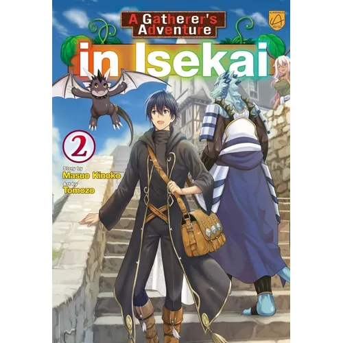 A Gatherer's Adventure in Isekai, Vol 2