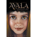 Avala: Spirits of the Mindscapes: Book 1: Hope