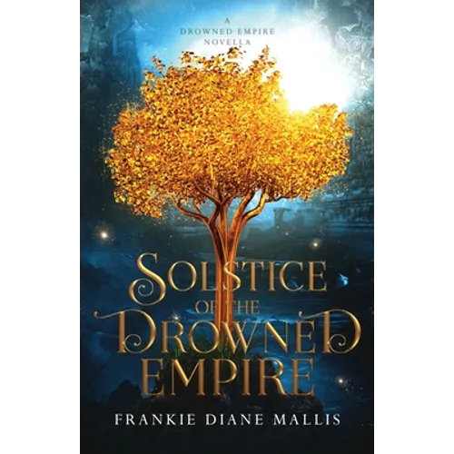 Solstice of the Drowned Empire: A Drowned Empire Novella