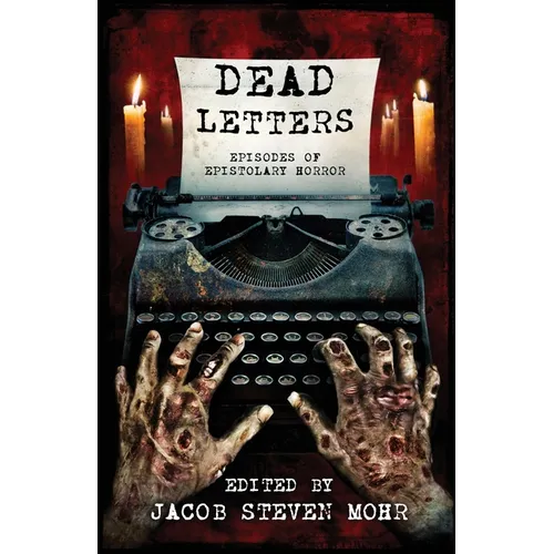 Dead Letters: Episodes of Epistolary Horror