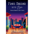 From Horror with Love: Haunted Romance Short Stories