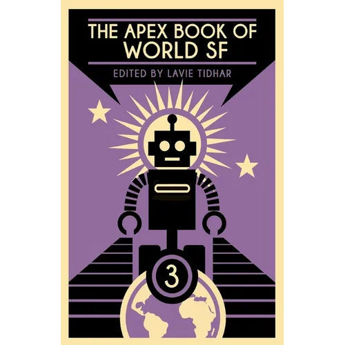 The Apex Book of World SF: Volume 3