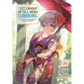 I Got Caught Up in a Hero Summons, But the Other World Was at Peace! (Manga) Vol. 9