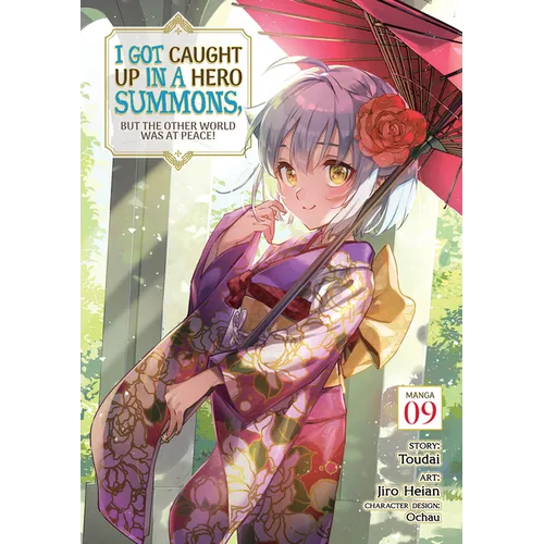 I Got Caught Up in a Hero Summons, But the Other World Was at Peace! (Manga) Vol. 9