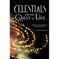 Celestials and the Quest of Life
