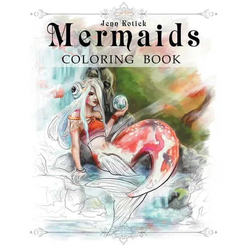 Mermaids: A Jenn Kotick Coloring Book