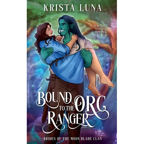 Bound to the Orc Ranger