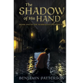 The Shadow of His Hand: Book One of the Markulian Prophecies