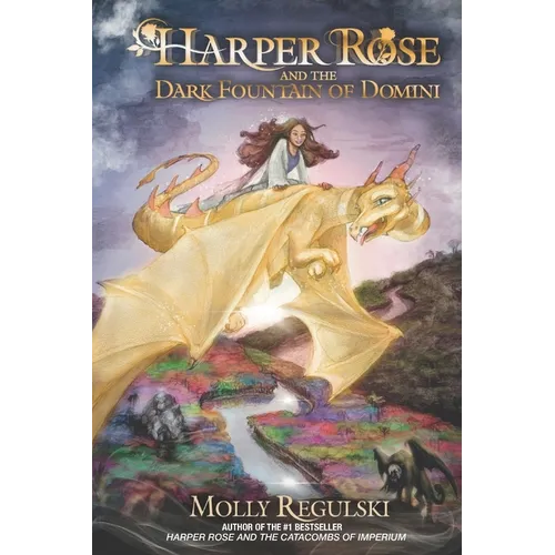 Harper Rose and the Dark Fountain of Domini