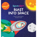 Rowe+Rinn Blast Into Space: A Space Adventure Inspired by John 3:16