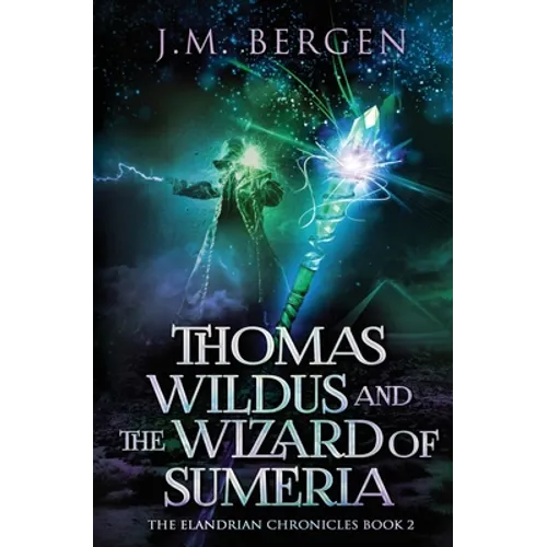 Thomas Wildus and the Wizard of Sumeria