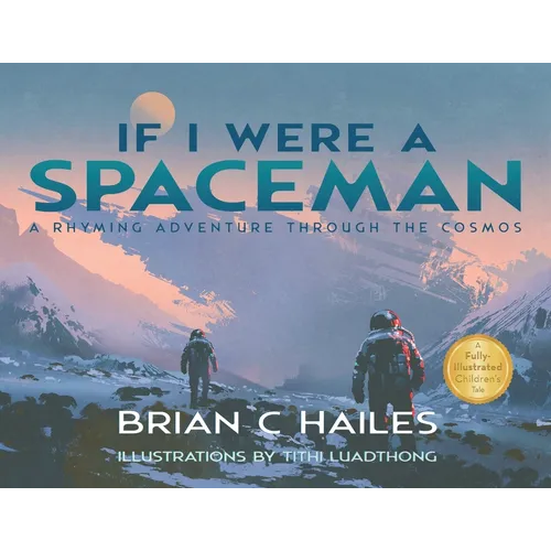 If I Were a Spaceman: A Rhyming Adventure Through the Cosmos