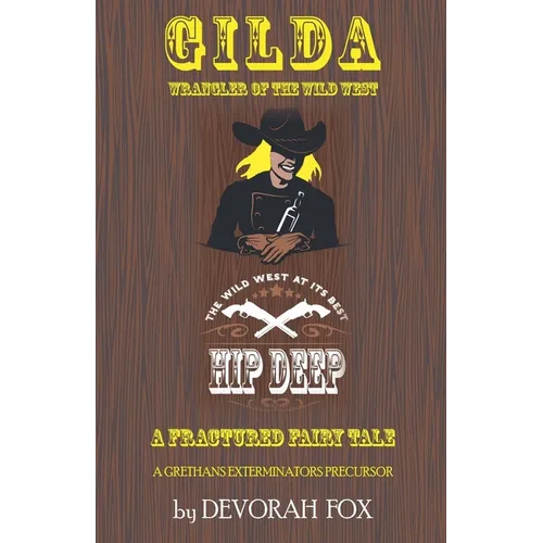 Gilda, Wrangler of the Wild West