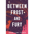 Between Frost and Fury