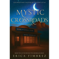 Mystic Crossroads: A Novella