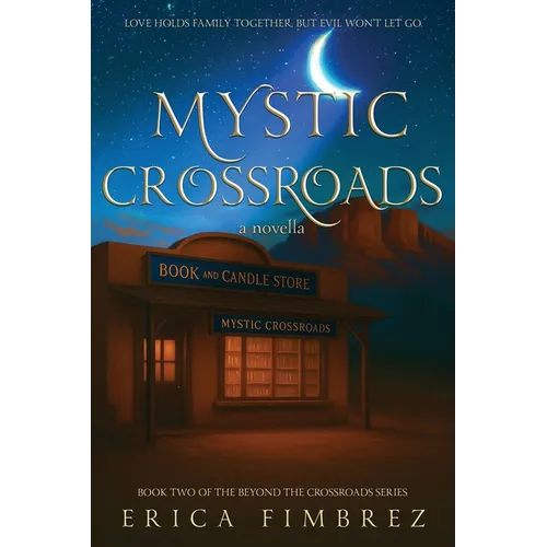 Mystic Crossroads: A Novella