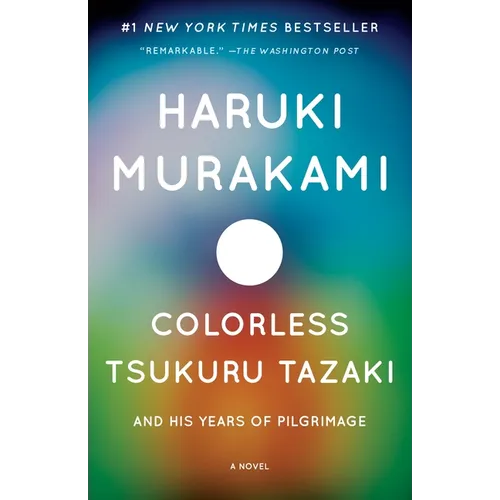 Colorless Tsukuru Tazaki and His Years of Pilgrimage