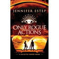 Only Rogue Actions: A Galactic Bonds book