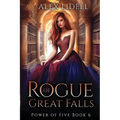 Rogue of Great Falls: Power of Five Collection Book 6