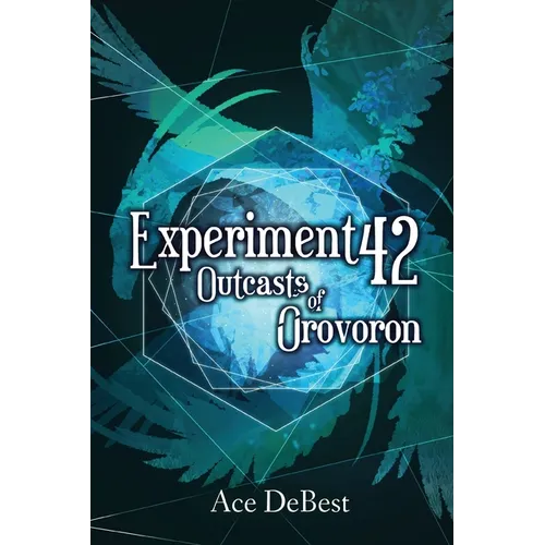 Experiment 42: Outcasts of Orovoron