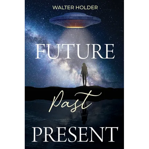 Future Past Present