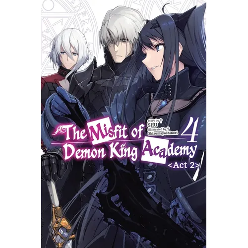 The Misfit of Demon King Academy, Vol. 4, ACT 2 (Light Novel)