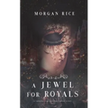A Jewel for Royals (A Throne for Sisters-Book Five)