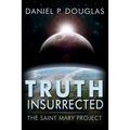 Truth Insurrected: The Saint Mary Project