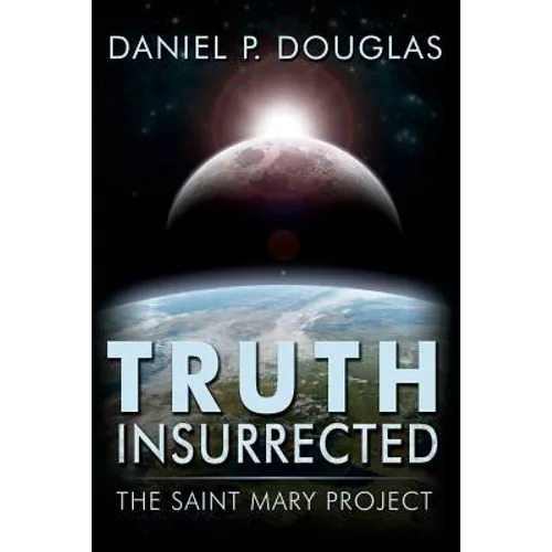 Truth Insurrected: The Saint Mary Project